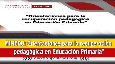 Minedu Orientaciones Para La Recuperaci N Pedag Gica En Educaci N