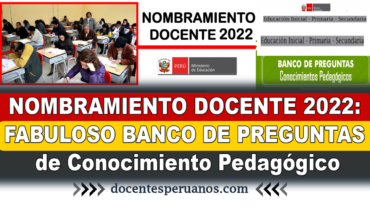 NOMBRAMIENTO DOCENTE 2022 FABULOSO BANCO DE PREGUNTAS De Conocimiento