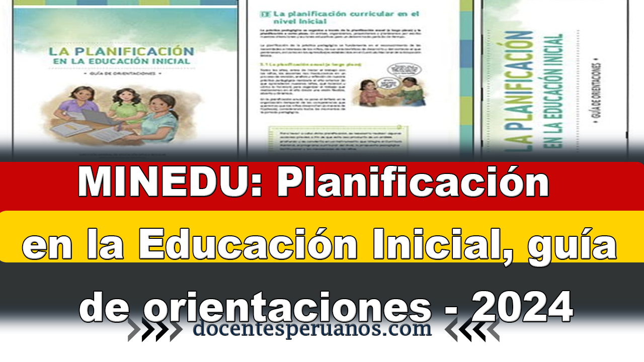 MINEDU Planificación en la Educación Inicial guía de orientaciones 2024