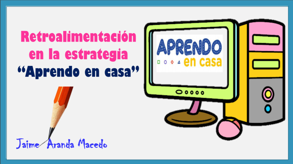 que es la retroalimentacion en la estrategia aprendo en casa