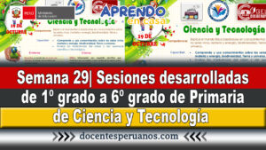 semana 29 sesiones de aprendizaje de ciencia y tecnologia