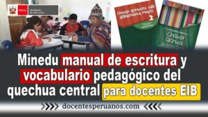 Minedu manual de escritura y vocabulario pedagógico del quechua central para docentes EIB