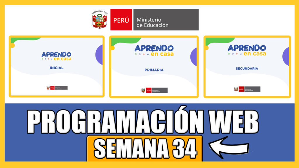 SEMANA 34 PROGRAMACIÓN WEB INICIAL, PRIMARIA Y SECUNDARIA