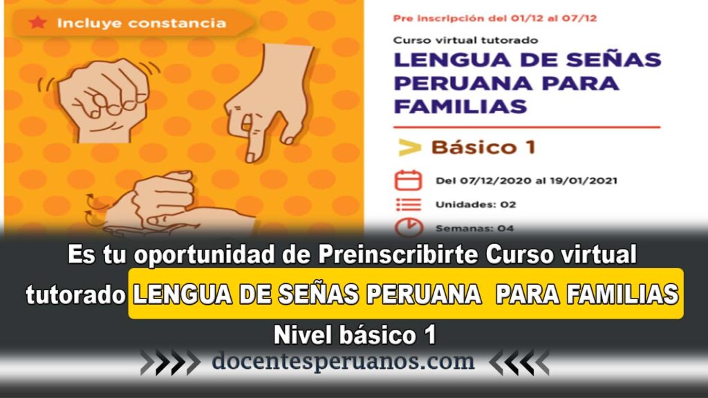 Es tu oportunidad de Preinscribirte Curso virtual tutorado LENGUA DE SEÑAS PERUANA PARA FAMILIAS Nivel básico 1