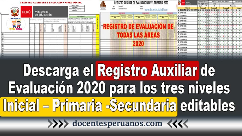 Descarga el Registro Auxiliar de Evaluación 2020 para los tres niveles Inicial – Primaria -Secundaria editables