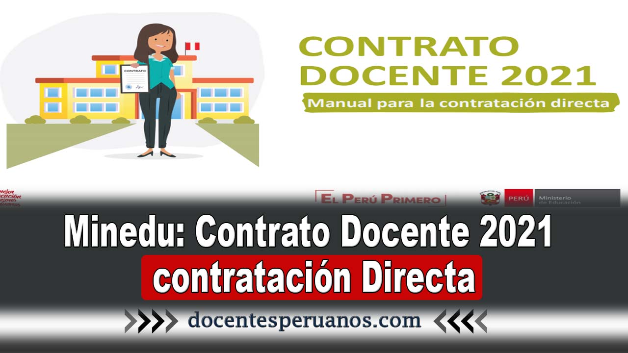 Minedu: Contrato Docente 2021 Contratación Directa