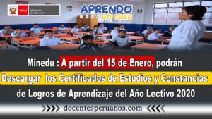 Minedu : A partir del 15 de Enero, podrán descargar los certificados de estudios y constancias de Logros de Aprendizaje del Año Lectivo 2020