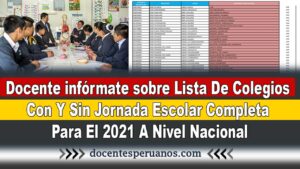 Docente infórmate sobre Lista De Colegios Con Y Sin Jornada Escolar Completa Para El 2021 A Nivel Nacional