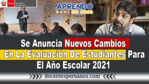 Se Anuncia Nuevos Cambios En La Evaluación De Estudiantes Para El Año Escolar 2021