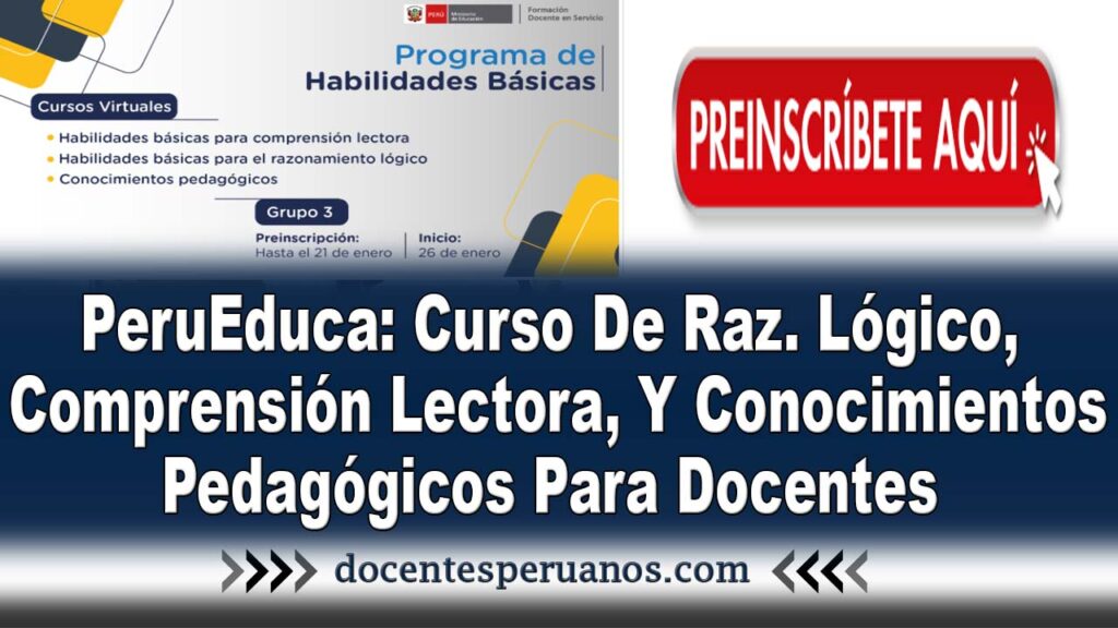 PeruEduca: Curso De Raz. Lógico, Comprensión Lectora, Y Conocimientos Pedagógicos Para Docentes