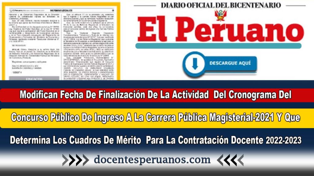 Modifican Fecha De Finalización De La Actividad Del Cronograma Del Concurso Público De Ingreso A La Carrera Pública Magisterial-2021 Y Que Determina Los Cuadros De Mérito Para La Contratación Docente 2022-2023