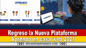 Regreso la Nueva Plataforma Aprendo en casa web 2021