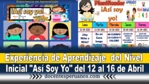 Experiencia de Aprendizaje del Nivel Inicial "Así Soy Yo" del 12 al 16 de Abril