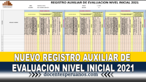 NUEVO REGISTRO AUXILIAR DE EVALUACION NIVEL INICIAL 2021