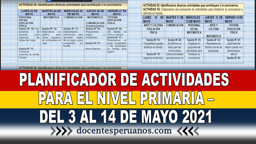 PLANIFICADOR DE ACTIVIDADES PARA EL NIVEL PRIMARIA DEL 3 AL 14 DE MAYO 2021