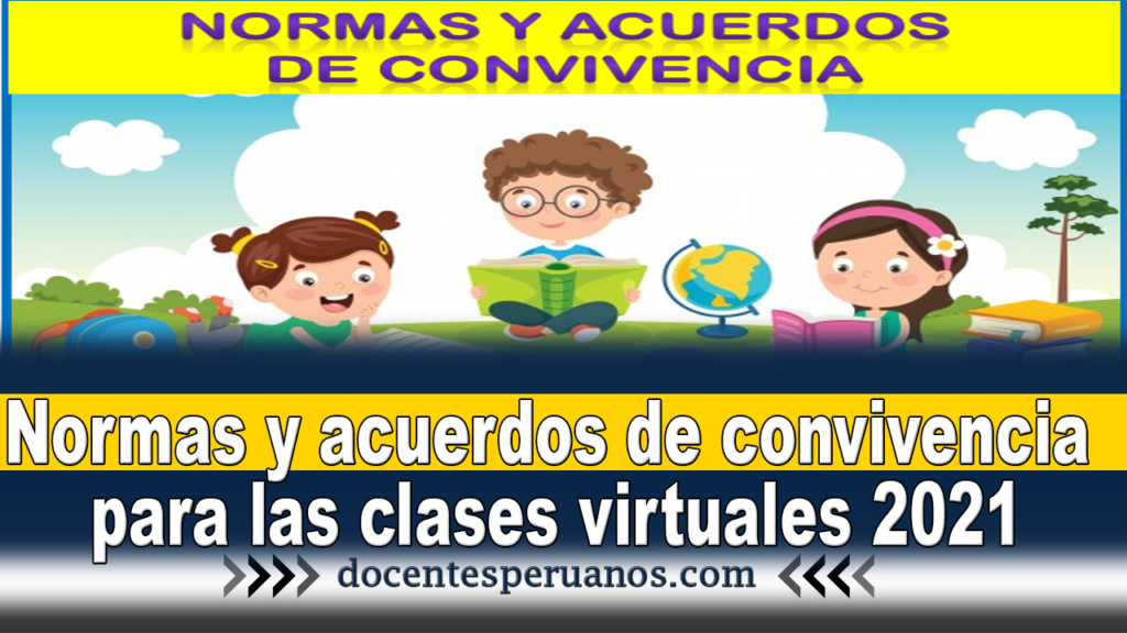 Normas Y Acuerdos De Convivencia Para Las Clases Virtuales 2021 3780