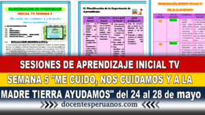 PLANIFICACION DE APRENDIZAJE INICIAL TV SEMANA 5 "ME CUIDO, NOS CUIDAMOS Y A LA MADRE TIERRA AYUDAMOS"