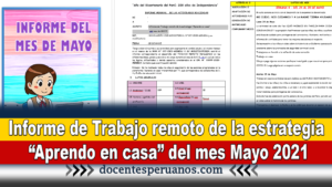 Informe de Trabajo remoto de la estrategia “Aprendo en casa” del mes Mayo 2021