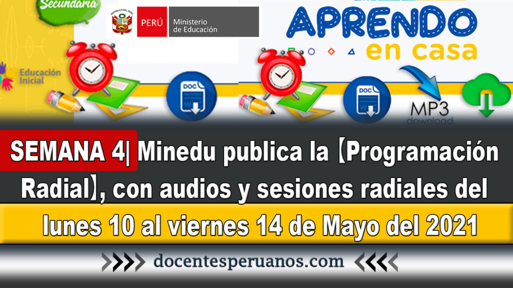 SEMANA 4| Minedu publica la 【Programación Radial】, con audios y sesiones radiales del ➜ lunes 10 al viernes 14 de Mayo