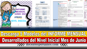 Descarga 5 Modelos del INFORME MENSUAL Desarrollados del Nivel Inicial Mes de Junio