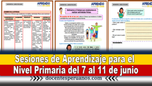 Sesiones de Aprendizaje para el Nivel Primaria del 7 al 11 de junio