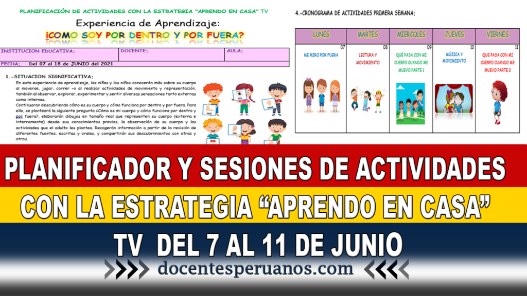 PLANIFICADOR Y SESIONES DE ACTIVIDADES CON LA ESTRATEGIA “APRENDO EN CASA” TV DEL 7 AL 11 DE JUNIO