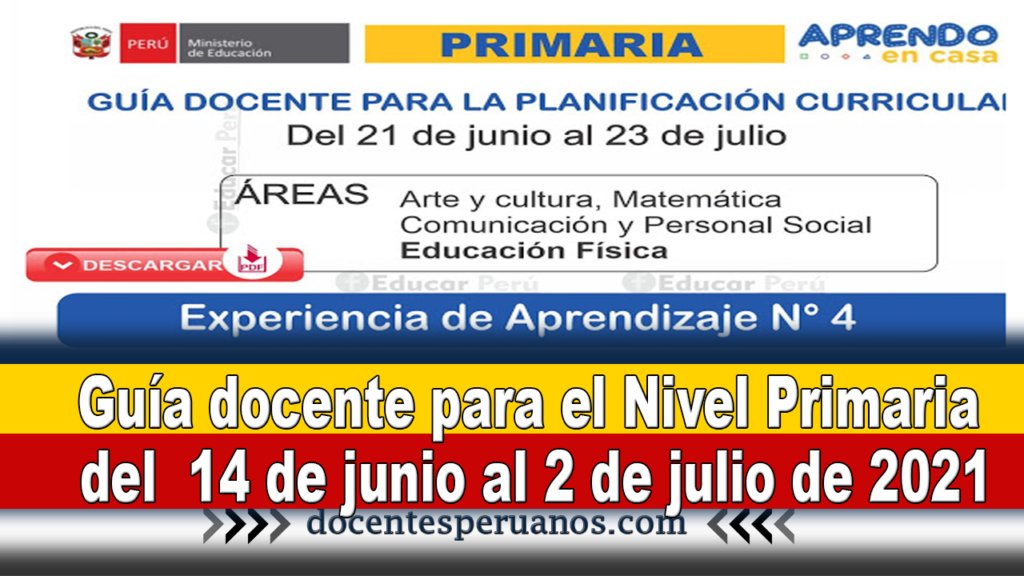 Guía docente para el Nivel Primaria del 14 de junio al 2 de julio de 2021