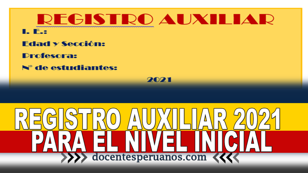 REGISTRO AUXILIAR 2021 PARA EL NIVEL INICIAL