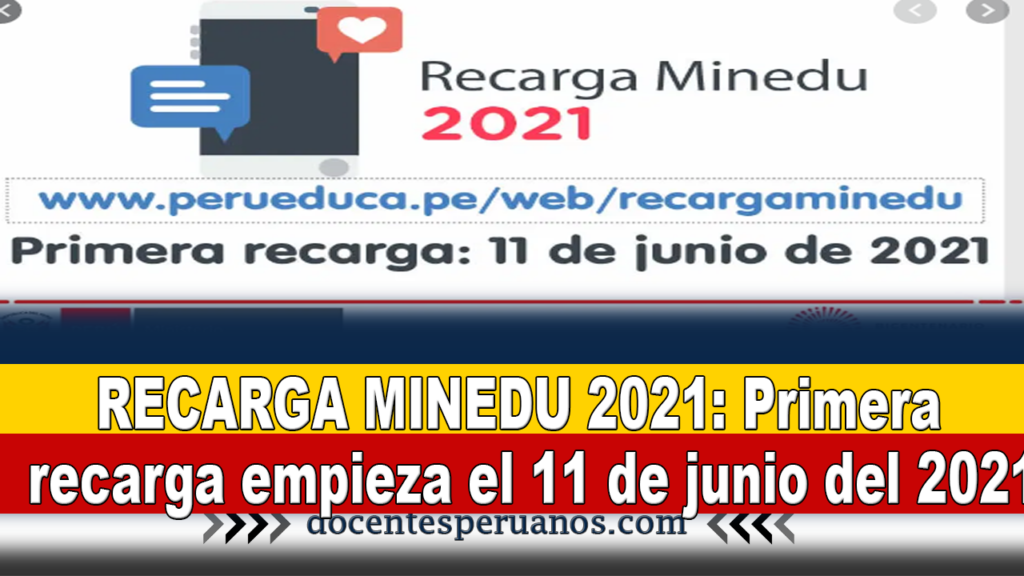 RECARGA MINEDU 2021: Primera recarga empieza el 11 de junio del 2021