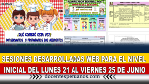 SESIONES DESARROLLADAS WEB PARA EL NIVEL INICIAL DEL LUNES 21 AL VIERNES 25 DE JUNIO