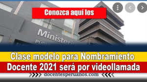 Clase modelo para Nombramiento Docente 2021 será por videollamada