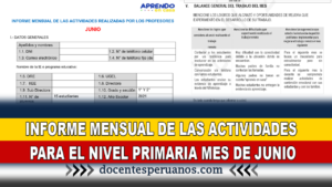 INFORME MENSUAL DE LAS ACTIVIDADES PARA EL NIVEL PRIMARIA MES DE JUNI