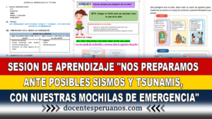 SESION DE APRENDIZAJE "NOS PREPARAMOS ANTE POSIBLES SISMOS Y TSUNAMIS, CON NUESTRAS MOCHILAS DE EMERGENCIA"