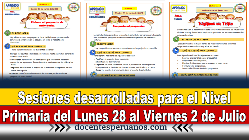 Sesiones desarrolladas para el Nivel Primaria del Lunes 28 al Viernes 2 de Julio