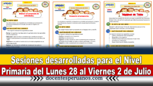 Sesiones desarrolladas para el Nivel Primaria del Lunes 28 al Viernes 2 de Julio