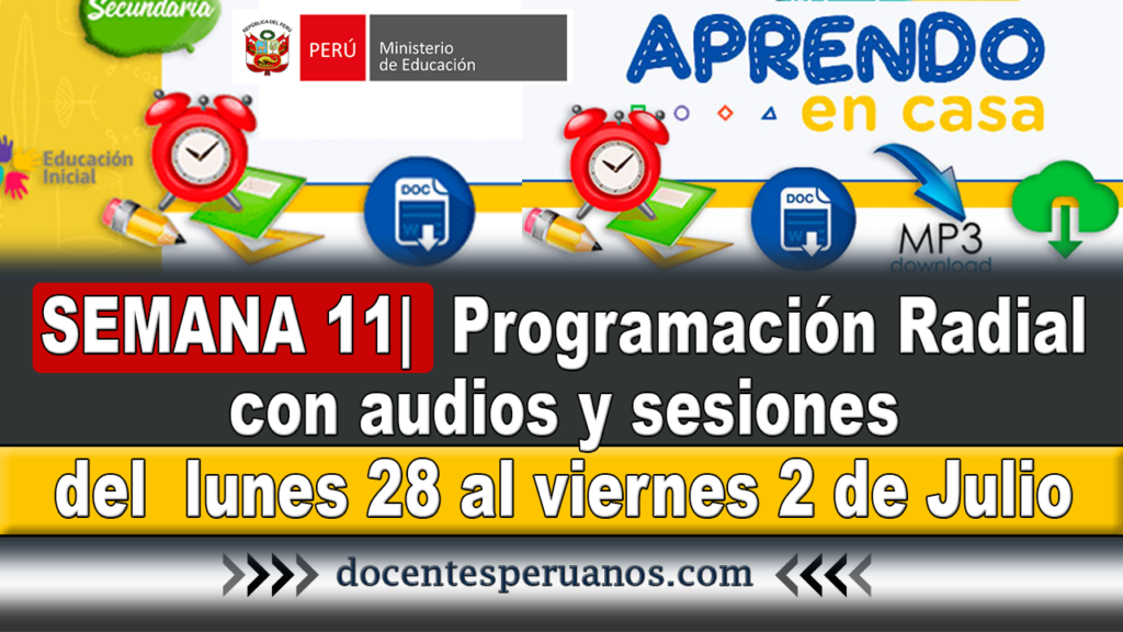 SEMANA 11| Minedu publica la 【Programación Radial】, con audios y sesiones radiales del ➜ lunes 28 al viernes 2 de Julio