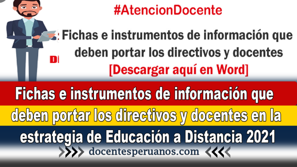 Fichas e Instrumentos de información que deben portar los directivos y docentes en la estrategia de Educación a Distancia 2021