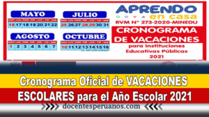 Cronograma Oficial de VACACIONES ESCOLARES para el Año Escolar 2021