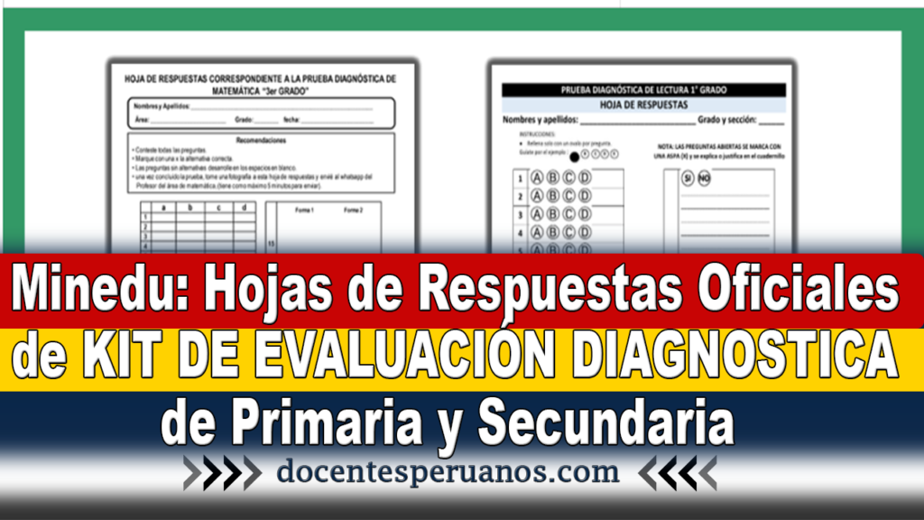 Minedu Hojas De Respuestas Oficiales De Kit De EvaluaciÓn Diagnostica De Primaria Y Secundaria 5670