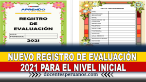 NUEVO REGISTRO DE EVALUACIÓN 2021 PARA EL NIVEL INICIAL