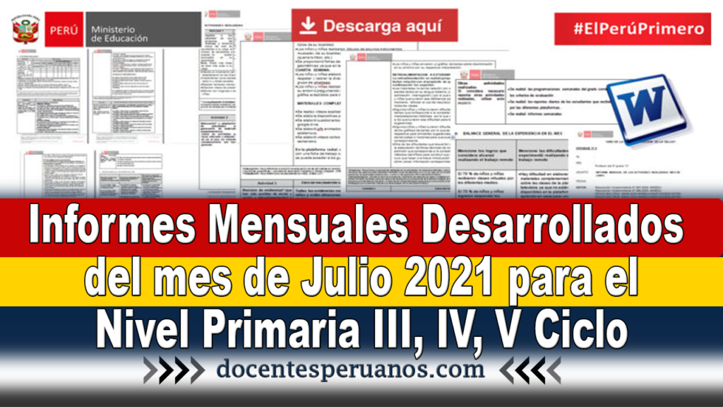 Informes Mensuales Desarrollados del mes de Julio 2021 para el nivel Primaria III, IV, V Ciclo