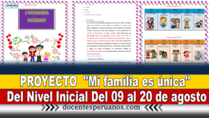 PROYECTO "Mi familia es única" Del Nivel Inicial Del 09 al 20 de agosto