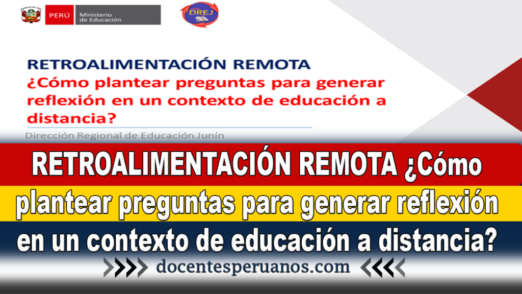 RETROALIMENTACIÓN REMOTA ¿Cómo plantear preguntas para generar reflexión en un contexto de educación a distancia?