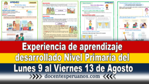 Experiencia de aprendizaje desarrollado del Nivel Primaria del Lunes 9 al Viernes 13 de Agosto