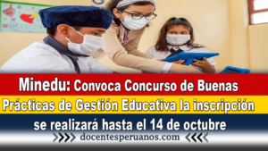 Minedu: Convoca Concurso de Buenas Prácticas de Gestión Educativa la inscripción se realizará hasta el 14 de octubre