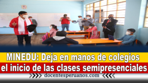 MINEDU: Deja en manos de colegios el inicio de las clases semipresenciales