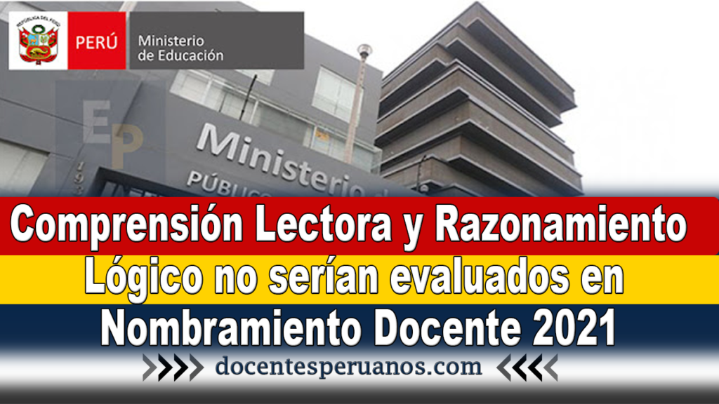 Comprensión Lectora y Razonamiento Lógico no serían evaluados en Nombramiento Docente 2021