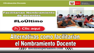 Alternativas como facilitarían el Nombramiento Docente