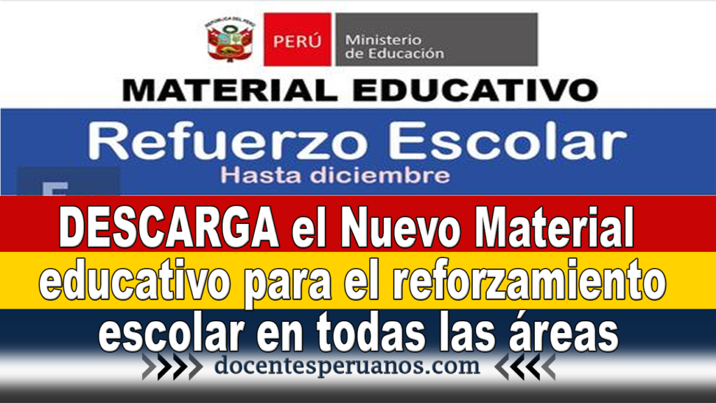 DESCARGA el Nuevo Material educativo para el reforzamiento escolar en todas las áreas