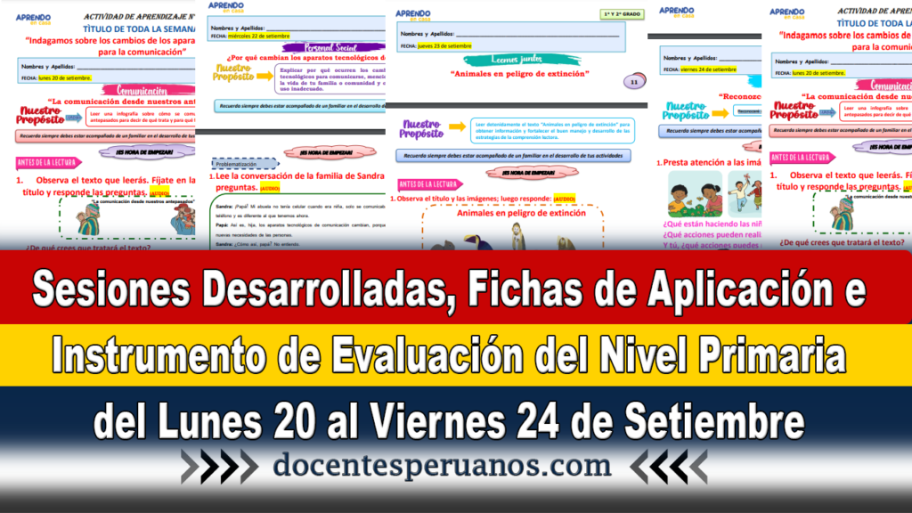 Sesiones Desarrolladas, Fichas de Aplicación e Instrumento de Evaluación del Nivel Primaria del Lunes 20 al Viernes 24 de Setiembre